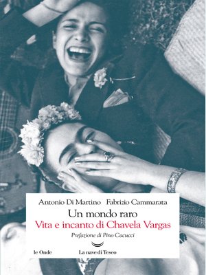 cover image of Un mondo raro. Vita e incanto di Chavela Vargas